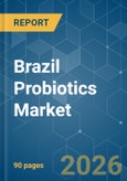 Brazil Probiotics - Market Share Analysis, Industry Trends & Statistics, Growth Forecasts (2026-2031)- Product Image