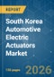 South Korea Automotive Electric Actuators - Market Share Analysis, Industry Trends & Statistics, Growth Forecasts (2026-2031) - Product Thumbnail Image