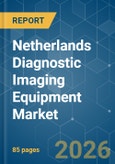 Netherlands Diagnostic Imaging Equipment - Market Share Analysis, Industry Trends & Statistics, Growth Forecasts (2026-2031)- Product Image