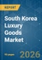South Korea Luxury Goods - Market Share Analysis, Industry Trends & Statistics, Growth Forecasts (2026-2031) - Product Image