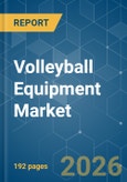 Volleyball Equipment - Market Share Analysis, Industry Trends & Statistics, Growth Forecasts (2026-2031)- Product Image