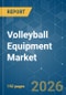Volleyball Equipment - Market Share Analysis, Industry Trends & Statistics, Growth Forecasts (2026-2031) - Product Thumbnail Image