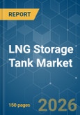 LNG Storage Tank - Market Share Analysis, Industry Trends & Statistics, Growth Forecasts (2026-2031)- Product Image