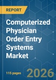 Computerized Physician Order Entry (CPOE) Systems - Market Share Analysis, Industry Trends & Statistics, Growth Forecasts (2026-2031)- Product Image