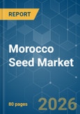 Morocco Seed - Market Share Analysis, Industry Trends & Statistics, Growth Forecasts (2026-2031)- Product Image