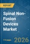Spinal Non-Fusion Devices - Market Share Analysis, Industry Trends & Statistics, Growth Forecasts (2026-2031) - Product Thumbnail Image