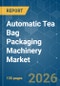 Automatic Tea Bag Packaging Machinery - Market Share Analysis, Industry Trends & Statistics, Growth Forecasts (2026-2031) - Product Thumbnail Image