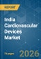India Cardiovascular Devices - Market Share Analysis, Industry Trends & Statistics, Growth Forecasts (2026-2031) - Product Thumbnail Image