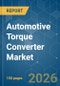 Automotive Torque Converter - Market Share Analysis, Industry Trends & Statistics, Growth Forecasts (2026-2031) - Product Image