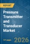 Pressure Transmitter and Transducer - Market Share Analysis, Industry Trends & Statistics, Growth Forecasts (2026-2031) - Product Thumbnail Image