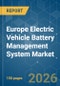 Europe Electric Vehicle Battery Management System - Market Share Analysis, Industry Trends & Statistics, Growth Forecasts (2026-2031) - Product Thumbnail Image
