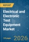 Electrical and Electronic Test Equipment - Market Share Analysis, Industry Trends & Statistics, Growth Forecasts (2026-2031) - Product Thumbnail Image