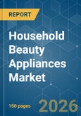 Household Beauty Appliances - Market Share Analysis, Industry Trends & Statistics, Growth Forecasts (2026-2031)- Product Image
