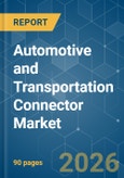 Automotive and Transportation Connector - Market Share Analysis, Industry Trends & Statistics, Growth Forecasts (2026-2031)- Product Image