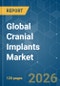 Global Cranial Implants - Market Share Analysis, Industry Trends & Statistics, Growth Forecasts (2026-2031) - Product Thumbnail Image