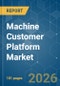 Machine Customer Platform - Market Share Analysis, Industry Trends & Statistics, Growth Forecasts (2026-2031) - Product Thumbnail Image