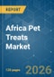 Africa Pet Treats - Market Share Analysis, Industry Trends & Statistics, Growth Forecasts (2026-2031) - Product Image