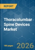 Thoracolumbar Spine Devices - Market Share Analysis, Industry Trends & Statistics, Growth Forecasts (2026-2031)- Product Image