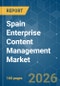 Spain Enterprise Content Management - Market Share Analysis, Industry Trends & Statistics, Growth Forecasts (2026-2031) - Product Thumbnail Image