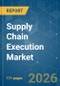 Supply Chain Execution (SCE) - Market Share Analysis, Industry Trends & Statistics, Growth Forecasts (2026-2031) - Product Thumbnail Image