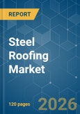 Steel Roofing - Market Share Analysis, Industry Trends & Statistics, Growth Forecasts (2026-2031)- Product Image