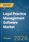 Legal Practice Management Software - Market Share Analysis, Industry Trends & Statistics, Growth Forecasts (2026-2031) - Product Thumbnail Image