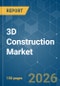 3D Construction - Market Share Analysis, Industry Trends & Statistics, Growth Forecasts (2026-2031) - Product Thumbnail Image