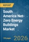 South America Net-Zero Energy Buildings - Market Share Analysis, Industry Trends & Statistics, Growth Forecasts (2026-2031) - Product Thumbnail Image