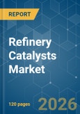 Refinery Catalysts - Market Share Analysis, Industry Trends & Statistics, Growth Forecasts (2026-2031)- Product Image