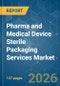 Pharma and Medical Device Sterile Packaging Services - Market Share Analysis, Industry Trends & Statistics, Growth Forecasts (2025-2030) - Product Thumbnail Image
