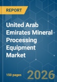 United Arab Emirates Mineral Processing Equipment - Market Share Analysis, Industry Trends & Statistics, Growth Forecasts (2026-2031)- Product Image