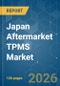 Japan Aftermarket TPMS - Market Share Analysis, Industry Trends & Statistics, Growth Forecasts (2026-2031) - Product Thumbnail Image