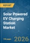 Solar Powered EV Charging Station - Market Share Analysis, Industry Trends & Statistics, Growth Forecasts (2026-2031) - Product Thumbnail Image