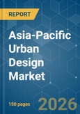Asia-Pacific Urban Design - Market Share Analysis, Industry Trends & Statistics, Growth Forecasts (2026-2031)- Product Image