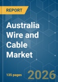 Australia Wire and Cable - Market Share Analysis, Industry Trends & Statistics, Growth Forecasts (2026-2031)- Product Image