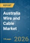 Australia Wire and Cable - Market Share Analysis, Industry Trends & Statistics, Growth Forecasts (2026-2031) - Product Image