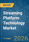 Streaming Platform Technology - Market Share Analysis, Industry Trends & Statistics, Growth Forecasts (2026-2031)- Product Image