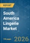 South America Lingerie - Market Share Analysis, Industry Trends & Statistics, Growth Forecasts (2026-2031) - Product Thumbnail Image