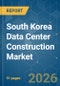 South Korea Data Center Construction - Market Share Analysis, Industry Trends & Statistics, Growth Forecasts (2026-2031) - Product Thumbnail Image