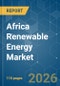 Africa Renewable Energy - Market Share Analysis, Industry Trends & Statistics, Growth Forecasts (2026-2031) - Product Image