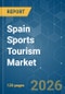 Spain Sports Tourism - Market Share Analysis, Industry Trends & Statistics, Growth Forecasts (2026-2031) - Product Image