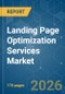 Landing Page Optimization Services - Market Share Analysis, Industry Trends & Statistics, Growth Forecasts (2026-2031) - Product Thumbnail Image