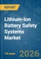 Lithium-Ion Battery Safety Systems - Market Share Analysis, Industry Trends & Statistics, Growth Forecasts (2026-2031) - Product Thumbnail Image