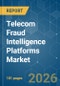 Telecom Fraud Intelligence Platforms - Market Share Analysis, Industry Trends & Statistics, Growth Forecasts (2026-2031) - Product Image