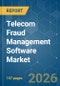 Telecom Fraud Management Software - Market Share Analysis, Industry Trends & Statistics, Growth Forecasts (2026-2031) - Product Image