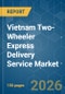 Vietnam Two-Wheeler Express Delivery Service - Market Share Analysis, Industry Trends & Statistics, Growth Forecasts (2026-2031) - Product Thumbnail Image