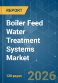 Boiler Feed Water Treatment Systems - Market Share Analysis, Industry Trends & Statistics, Growth Forecasts (2026-2031)- Product Image