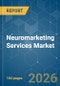 Neuromarketing Services - Market Share Analysis, Industry Trends & Statistics, Growth Forecasts (2026-2031) - Product Thumbnail Image
