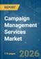 Campaign Management Services - Market Share Analysis, Industry Trends & Statistics, Growth Forecasts (2026-2031) - Product Image