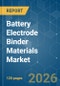 Battery Electrode Binder Materials - Market Share Analysis, Industry Trends & Statistics, Growth Forecasts (2026-2031) - Product Thumbnail Image